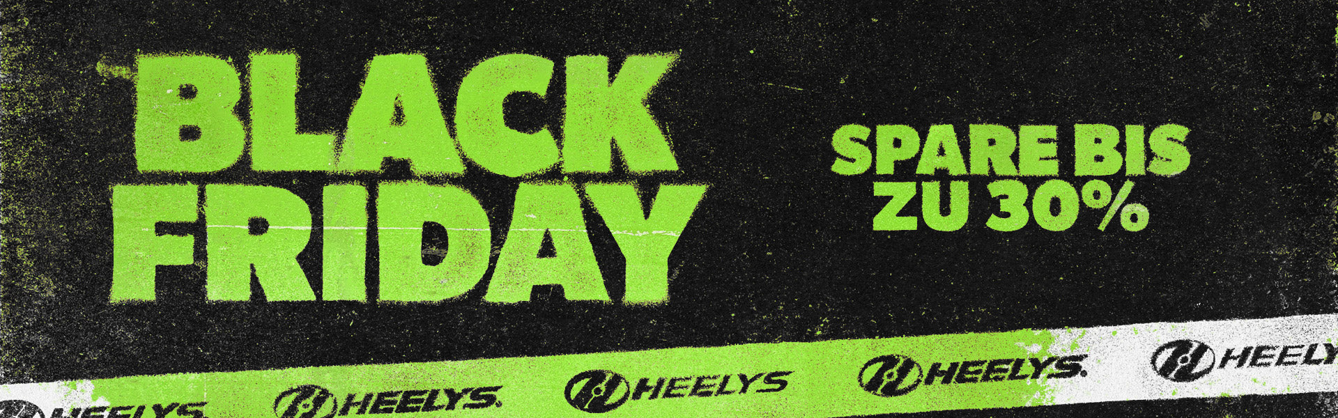 Heelys Black Friday Sale. Bis zu 30 % Rabatt auf ausgewählte Artikel. 