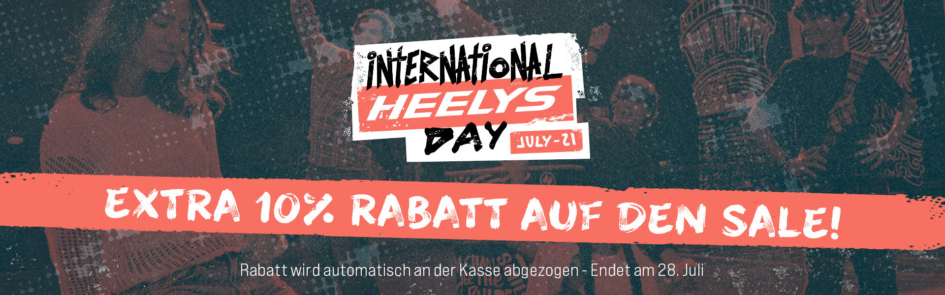 Aktion zum Internationalen Heelys-Tag: zusätzlich 10 % Rabatt auf bereits reduzierte Artikel bis zum 28. Juli.